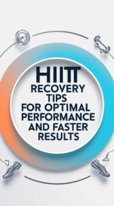 Digital illustration with the text 'HIIT Recovery Tips for Optimal Performance and Faster Results' surrounded by workout icons.