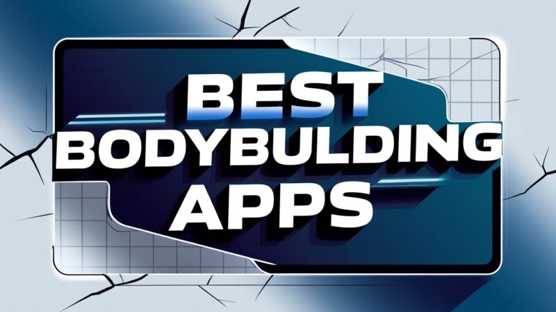 Top Bodybuilding Apps for Optimal Fitness Results