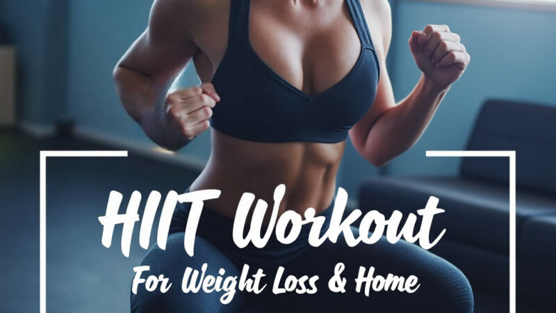 Effective HIIT Workout for Weight Loss at Home: Transform Your Body Today