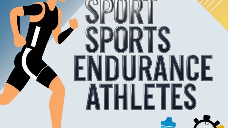 Essential Sports Nutrition for Endurance Athletes